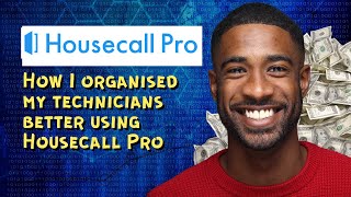 How I organised my technicians better using Housecall Pro