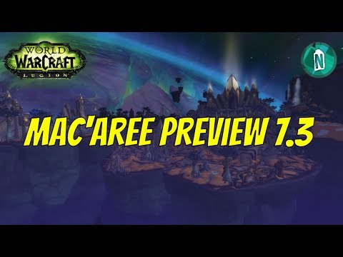Mac'Aree Preview patch 7.3 First Look | WoW Legion Argus