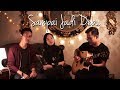 Sampai Jadi Debu - Banda Neira ( Cover ) | Alya Nur Zurayya ft. Reza Sampai Jadi Debu - Banda Neira ( Cover ) | Alya Nur Zurayya ft. Reza