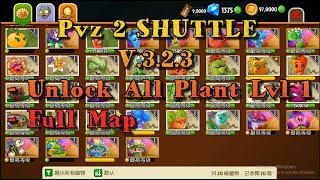 Plant Vs Zombies 2 SHUTTLE v.3.2.3 | Unlock All Plant Lvl 1 | Full Map | Pvz2 Shuttle 2024