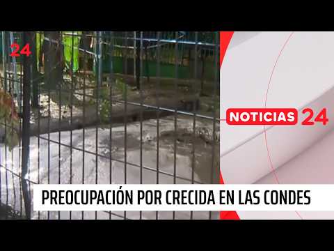Las Condes: preocupación por crecida de quebrada de Apoquindo  | 24 Horas TVN Chile