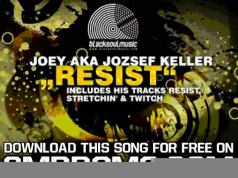 Joey aka Jozsef Keller Resist Resist Original Mix