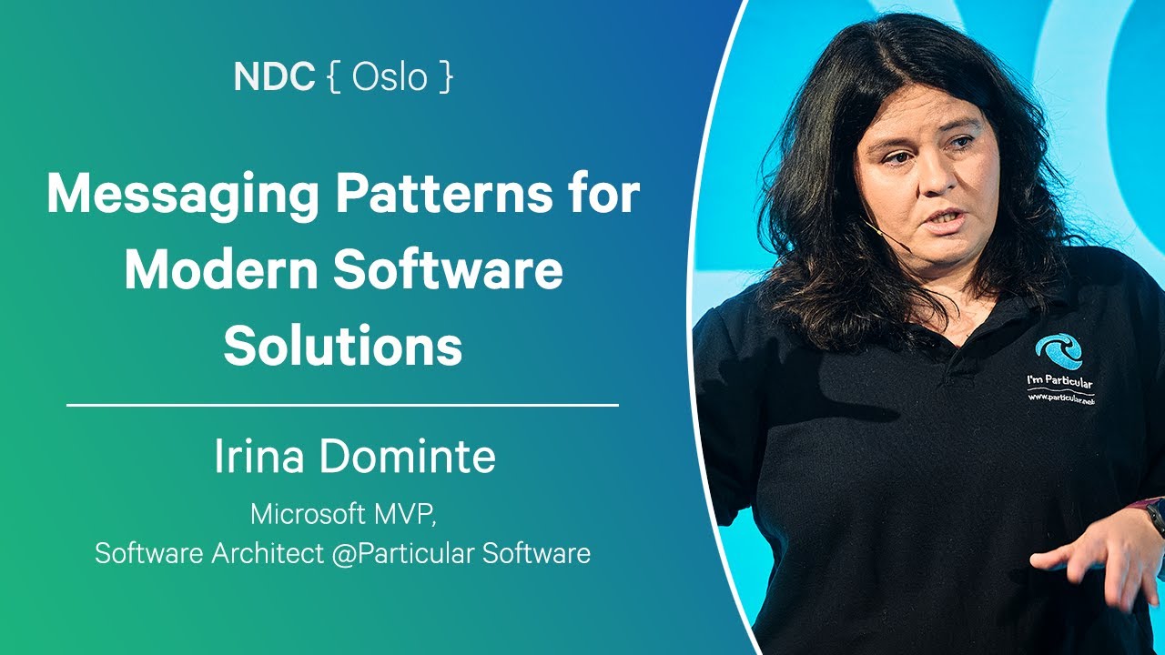 Messaging Patterns for Modern Software Solutions - Irina Dominte - NDC Oslo 2025