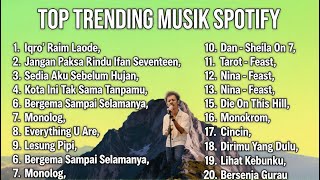 Download lagu TOP TRENDING SPOTIFY 2026 IQRO' RAIM LAODE, JANGAN PAKSA RINDU IFAN 7TEEN, SEDIA AKU SEBELUM HUJAN mp3