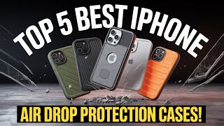 Top 5 Best iPhone Air Drop Protection Cases!