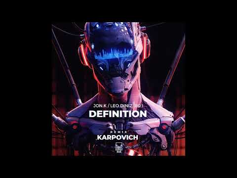 Leo Diniz (BR) & Jon.K - Definition (KARPOVICH Remix) [SAPIENT ROBOTS]
