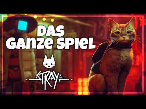 Das komplette Spiel | STRAY (Full Game)