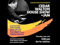 Cedar Walton House Show + Jam!