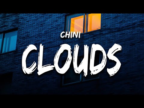 Chini - Too High To the Clouds (Lyrics)