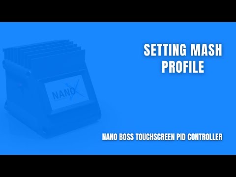 NANO Boss Touchscreen PID Brewery Controller - Setting Mash Profile