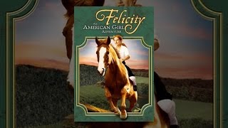 Felicity: An American Girl Adventure
