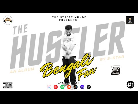 Video thumbnail for Bengali Fan Ft. S-Star || The Hustler || Latest Hindi Rap 2023