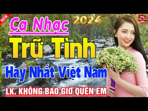 Tốp 20 Bài Ca Nhạc Bolero Chọn Lọc ✨ LK Ca Nhạc Xưa TOÀN BÀI HAY Bất Hủ  KHÔNG QUẢNG CÁO Phê Cả Xóm