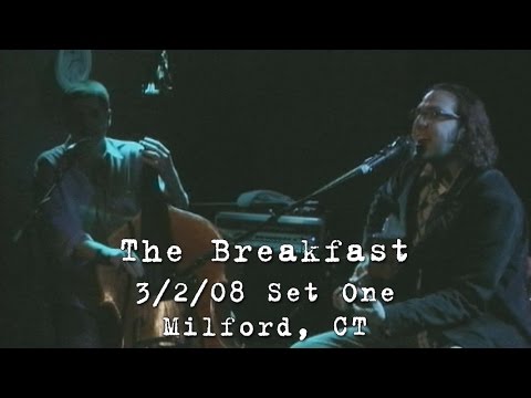 The Breakfast: 2008-03-02 - Daniel Street; Milford, CT (Set 1)