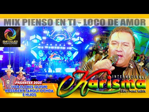 KARISMA DE LLICA EN VIVO MIX PIENSO EN TI - LOCO DE AMOR  Cotuto - Bolivia