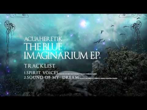 Acuaheretik- Spirit Voices