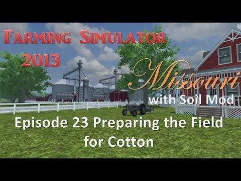 Farming Simulator 2013 Missouri E23 - Look Ma, Look What I Got!