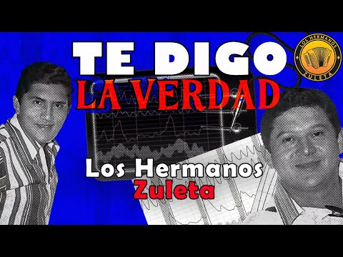 Te Digo La Verdad, Los Hermanos Zuleta - Letra Oficial
