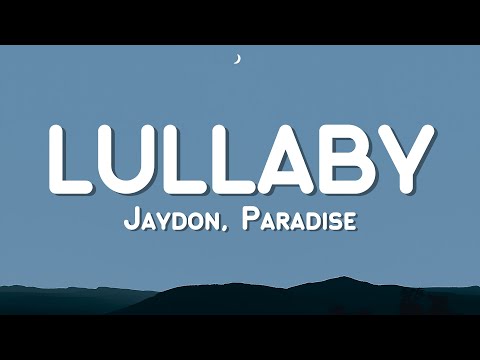 JayDon, Paradise - Lullaby (Lyric Video)