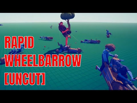 [Uncut] Rapid Wheelbarrow vs Every Faction - TABS MODS