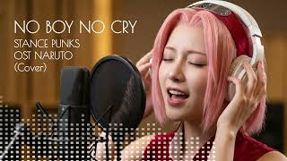 Download lagu NO BOY NO CRY - STANCE PUNKS| OST NARUTO | Anime cover mp3