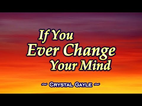 If You Ever Change Your Mind -  Crystal Gayle (KARAOKE VERSION)