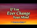 If You Ever Change Your Mind Crystal Gayle KARAOKE VERSION