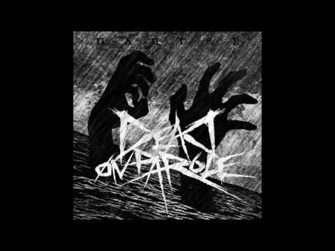 Dead on Parole - Our Own End