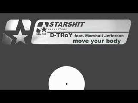 D-TRoY ft Marshall Jefferson - Move Your Body