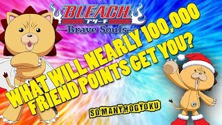 What Will Nearly 100,000 Friend Points Get You? Kon&#39;s Bonanza Test [Bleach Brave Souls]