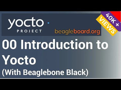 Yocto Tutorial - 00 Introduction to Yocto - Building Linux for  BeagleBone Black (STEP WISE!!)
