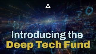 Deep Tech Fund Explained: Backing Tomorrow's Breakthroughs