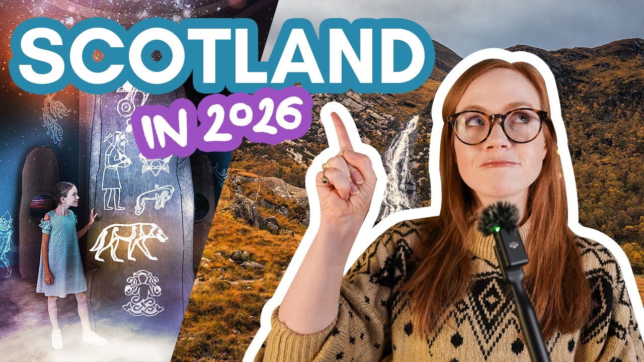 Travelling to Scotland in 2026? WATCH THIS! | New attractions, events, hidden gems