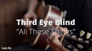 Third Eye Blind - All These Things