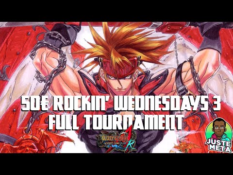 50€ Rockin' Wednesdays 3 - Guilty Gear XX Accent Core Plus R Tournament