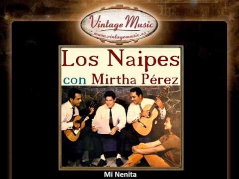 Los Naipes y Mirtha Perez -- Mi Nenita