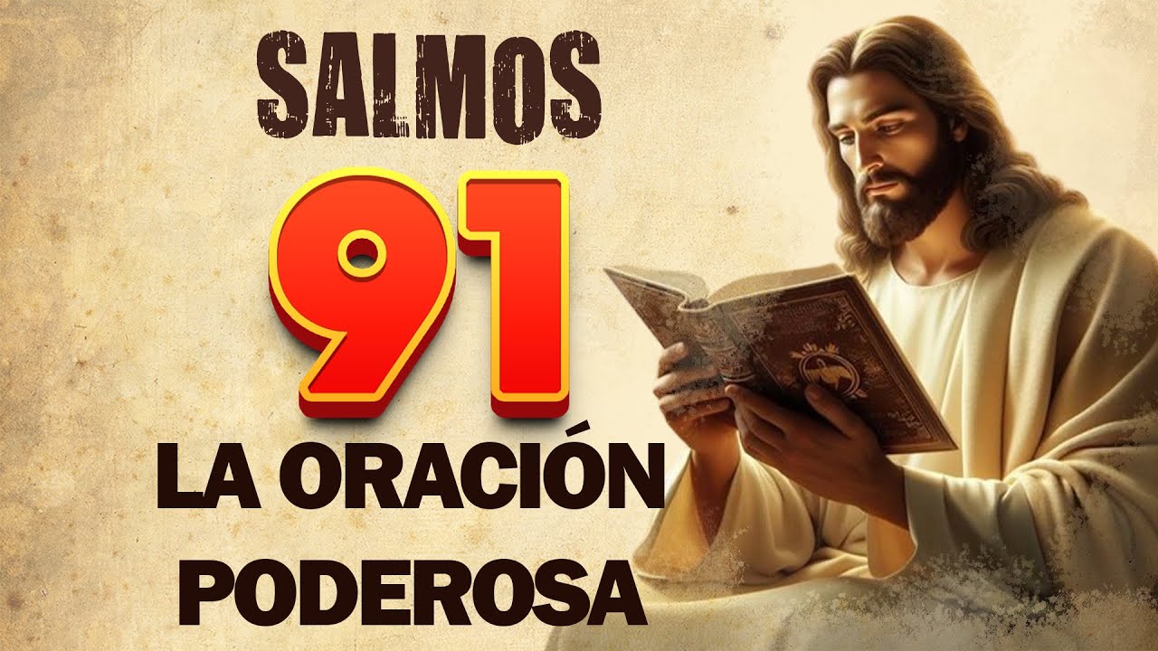 SALMO 91; La oración más poderosa de la Biblia