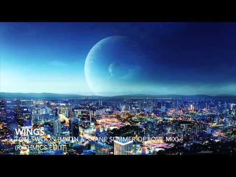 Tom Swoon ft. Taylr Renee - Wings (Myon & Shane 54 Summer Of Love Mix) (Rhythmics Edit)