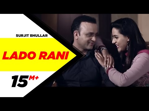 Lado Rani (Official Video) | Surjit Bhullar | New Punjabi Song | Latest Punjabi Song | Speed Records