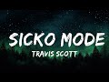 [1 Hour] Travis Scott - Sicko Mode (Lyrics) ft. Drake  | Morning Lyrics Music
