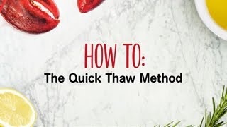 The Quick Thaw Method
