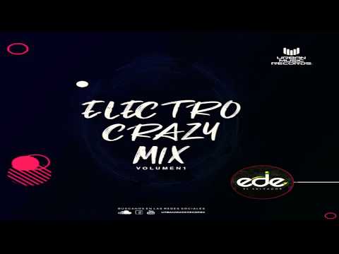 Electro Crazy Mix | By Ede DJ El Salvador | UMR