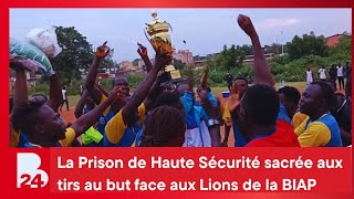 Maracana : La Prison de Haute Sécurité sacrée aux tirs au but face aux Lions de la BIAP