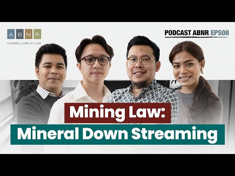 MINING LAW - ABNR Podcast (Eps. 8)