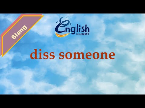 Diss someone - Meaning & Examples | Learn English Slang