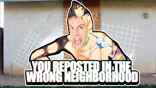 You reposted in the wrong neighborhood | Full Lyrics