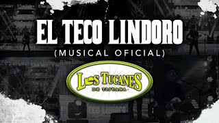 El Teco Lindoro (Musical Oficial) – Los Tucanes De Tijuana