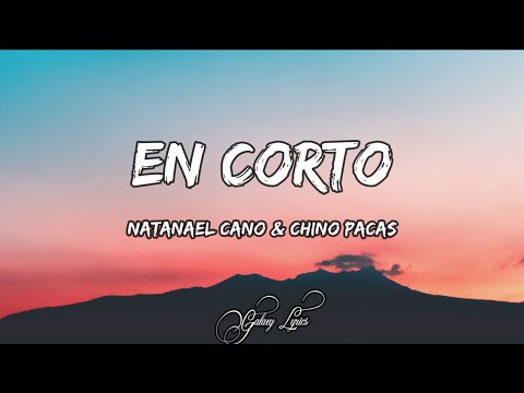 Natanael Cano & Chino Pacas - En Corto (LETRA) 🎵
