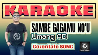 Download lagu Sambe Gagamu Nou KARAOKE Umang AD || Lagu Gorontalo Audio Jernih Original Song HQ-HD mp3