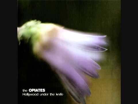The Opiates - Silent Comes The Nighttime (Again)